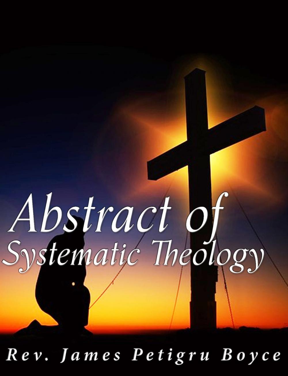 Big bigCover of Abstract of Systematic Theology