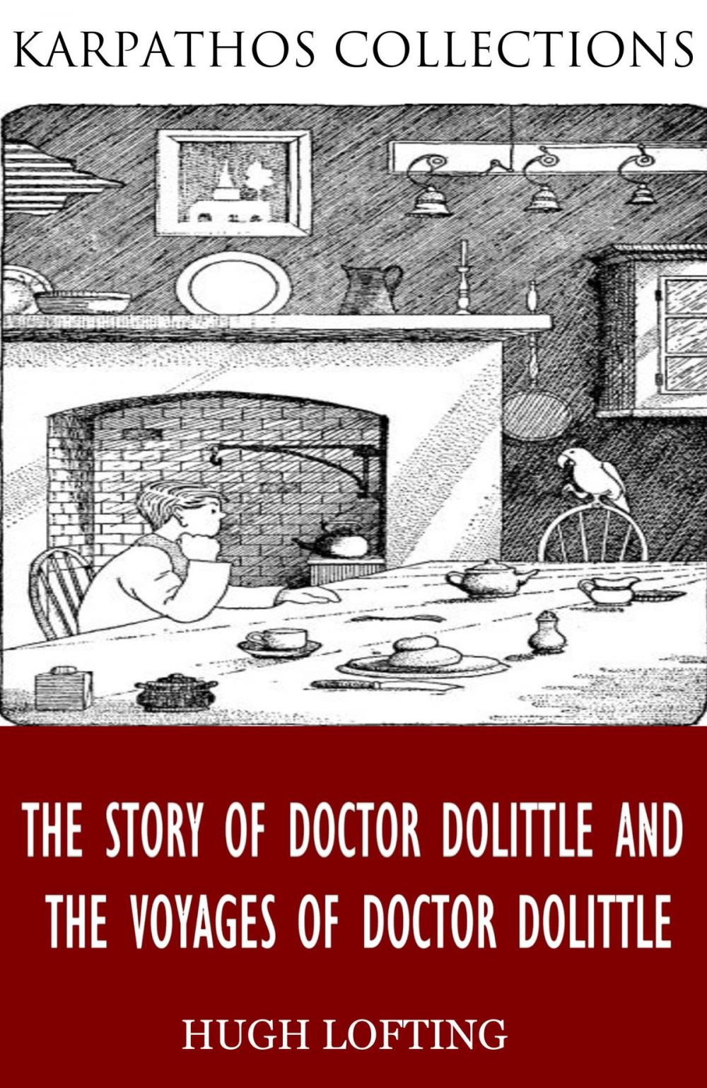 Big bigCover of The Story of Doctor Dolittle and The Voyages of Doctor Dolittle