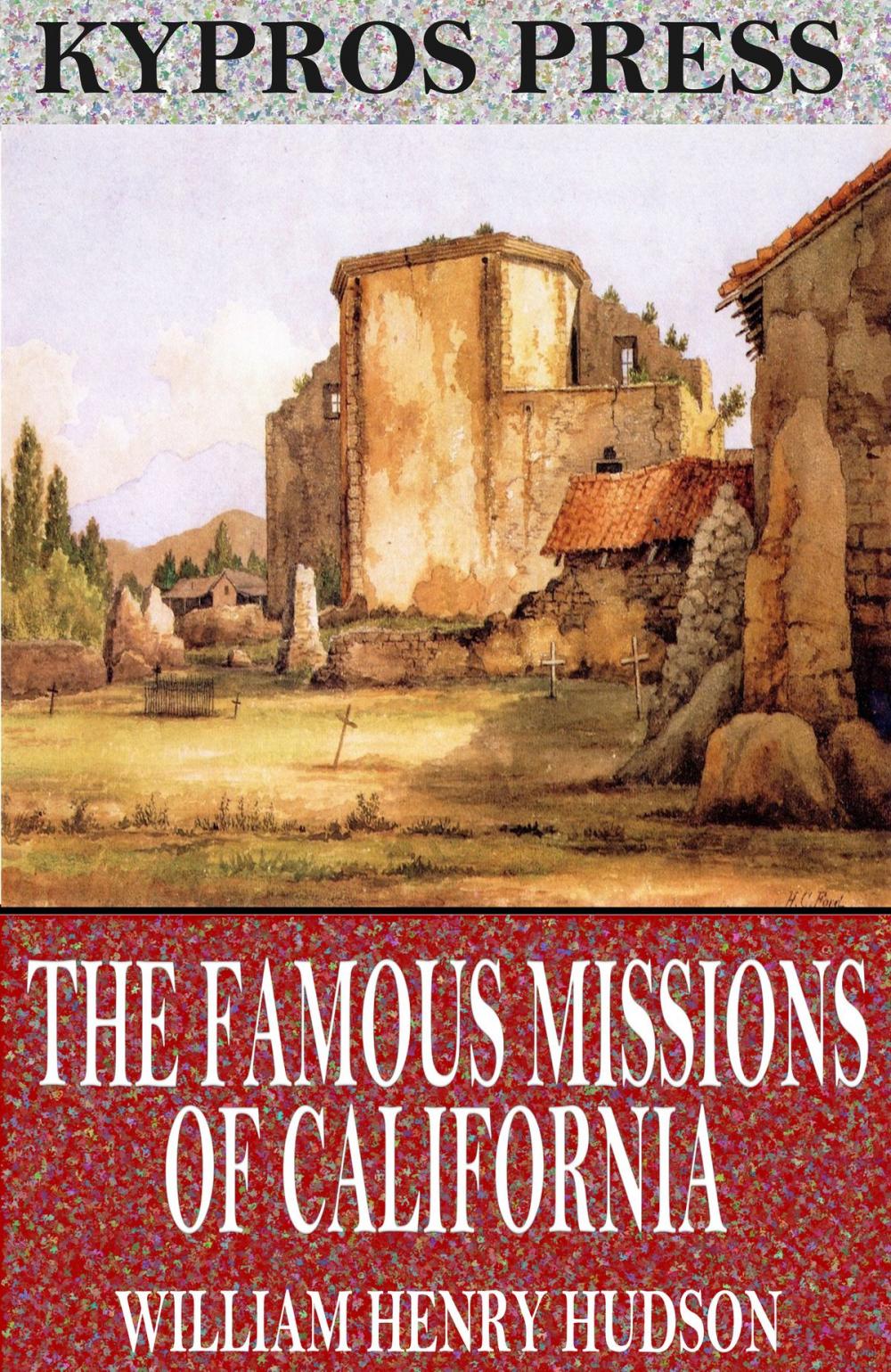 Big bigCover of The Famous Missions of California