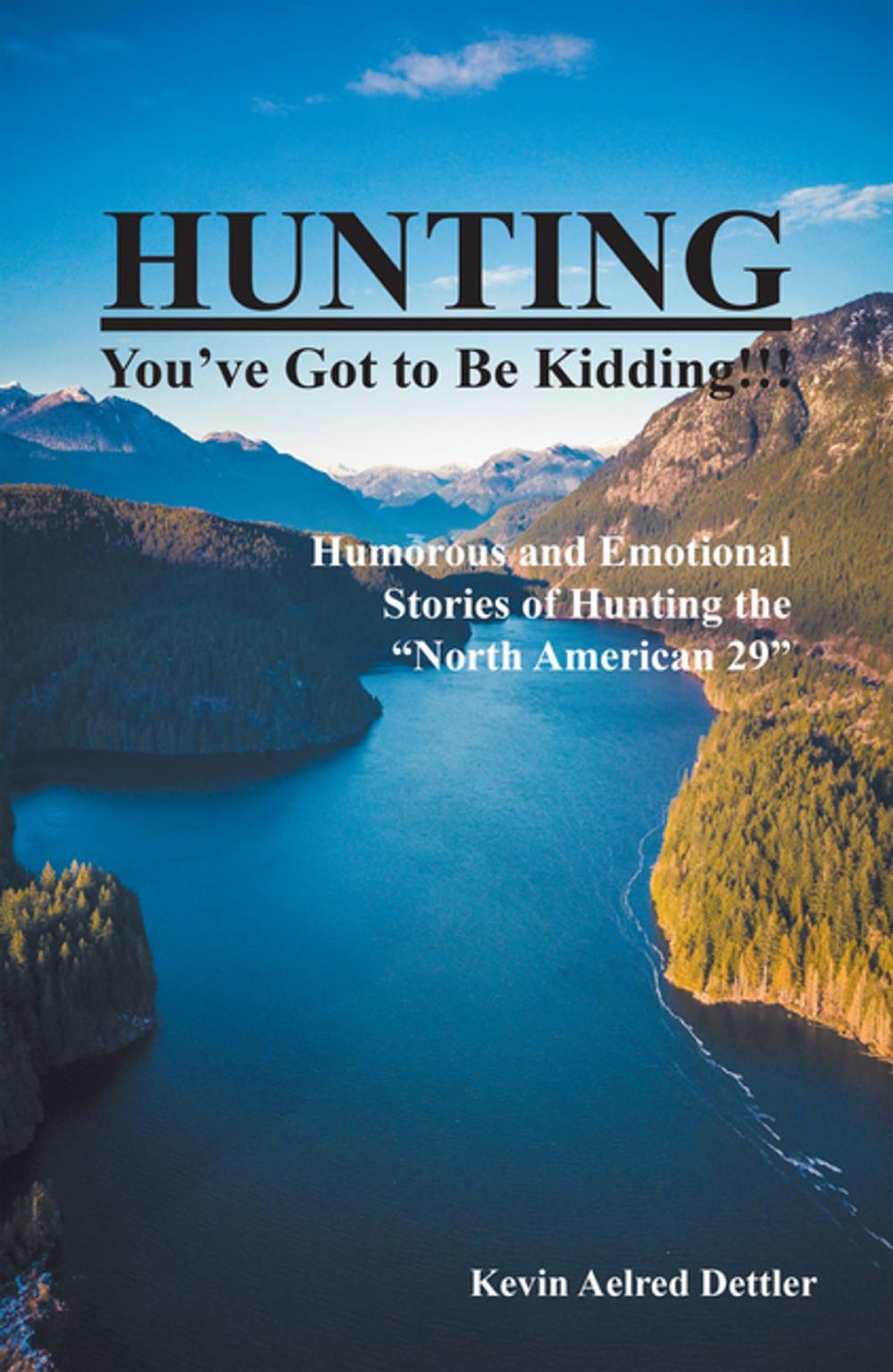 Big bigCover of Hunting: You’Ve Got to Be Kidding!