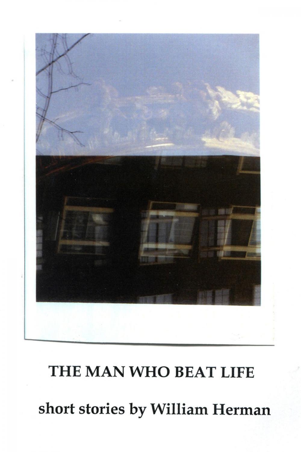 Big bigCover of The Man Who Beat Life