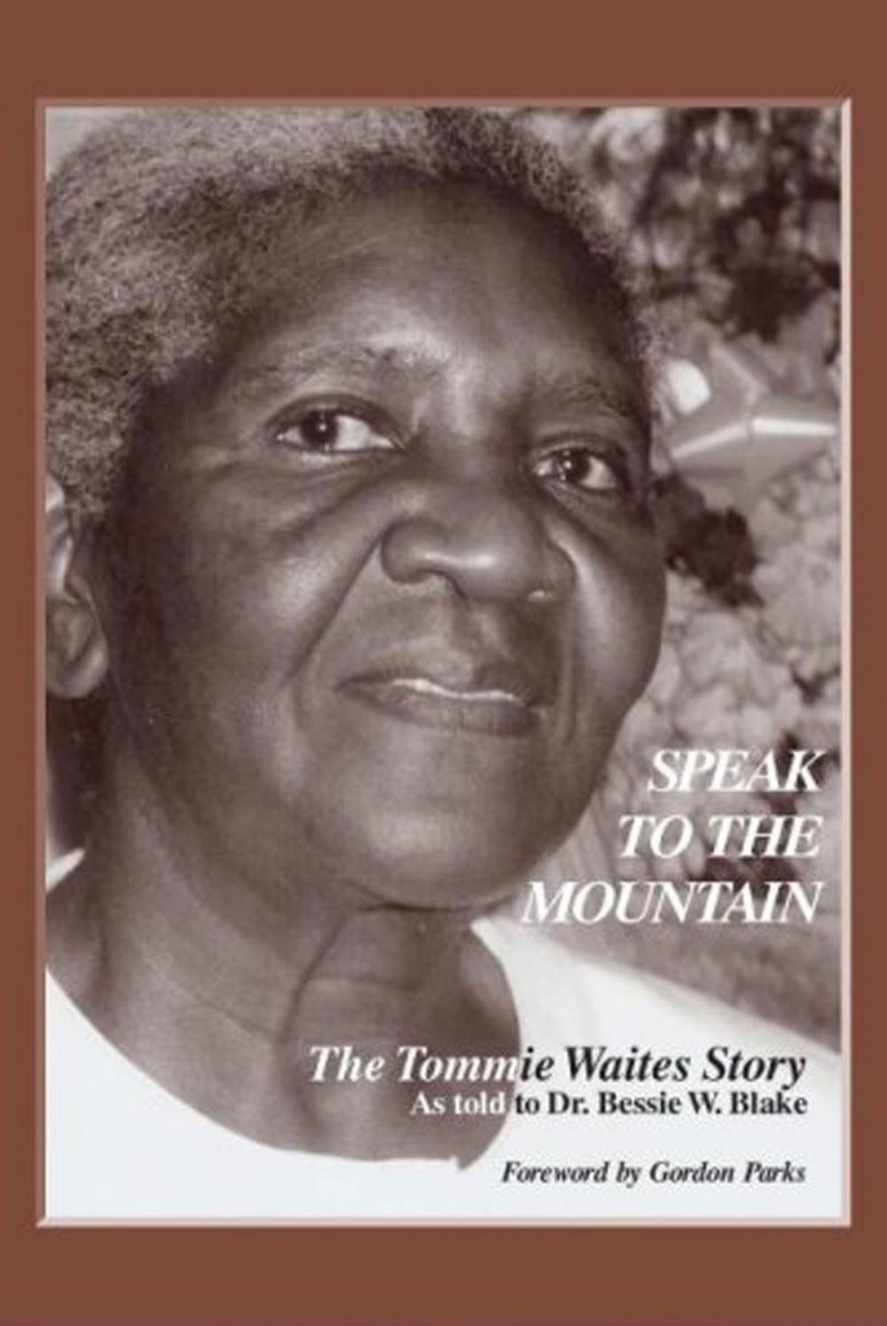 Big bigCover of Speak to the Mountain: The Tommie Waites Story