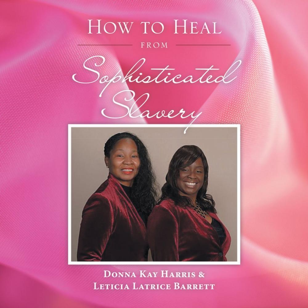Big bigCover of How to Heal from Sophisticated Slavery