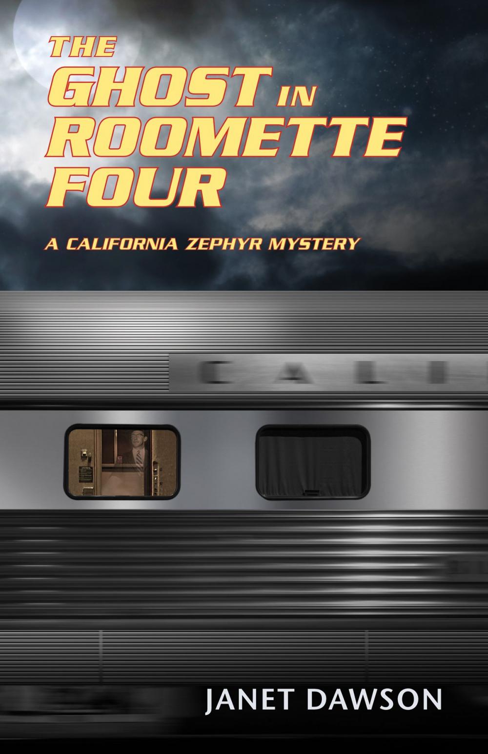 Big bigCover of The Ghost in Roomette Four, A California Zephyr Mystery