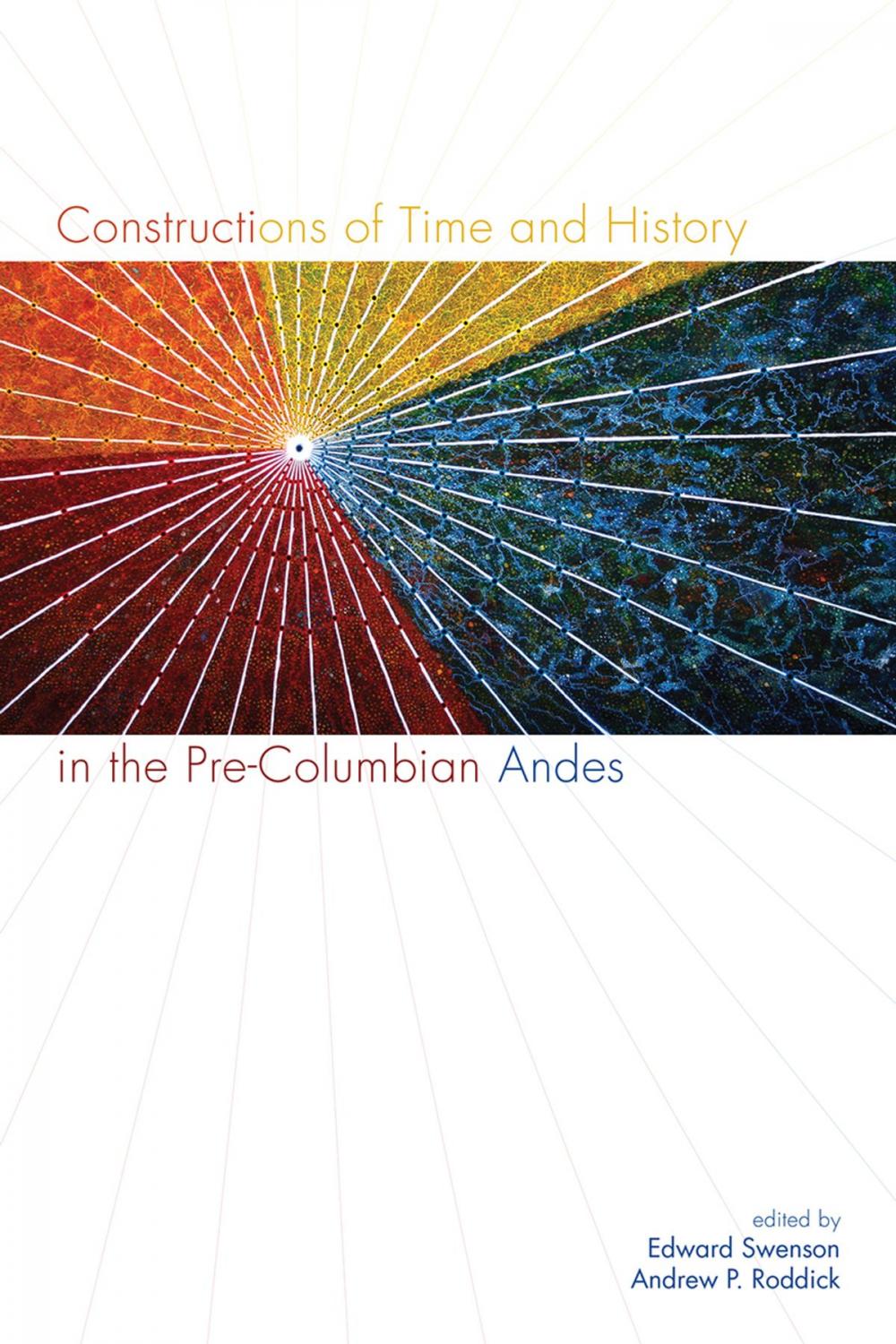 Big bigCover of Constructions of Time and History in the Pre-Columbian Andes
