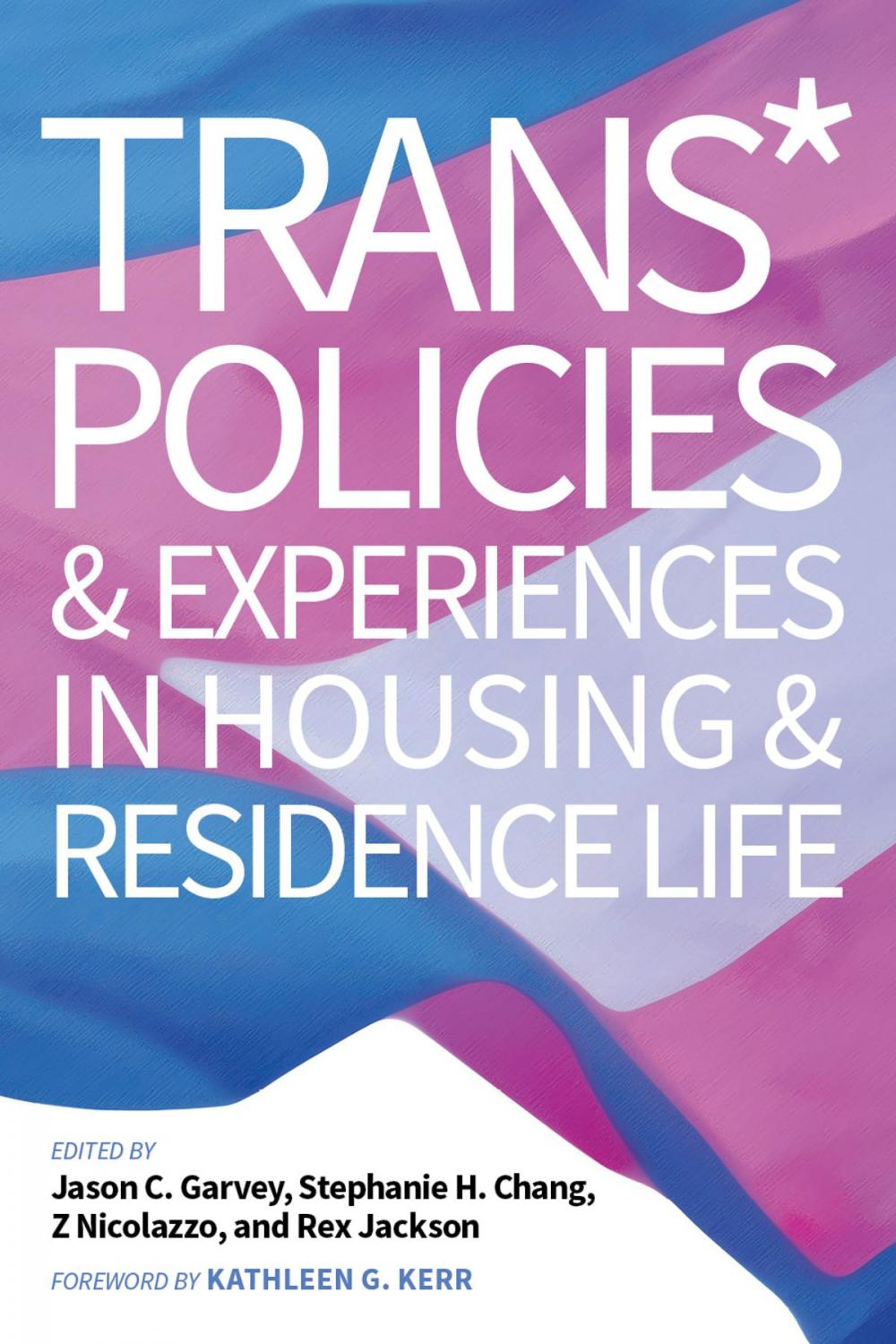 Big bigCover of Trans* Policies & Experiences in Housing & Residence Life