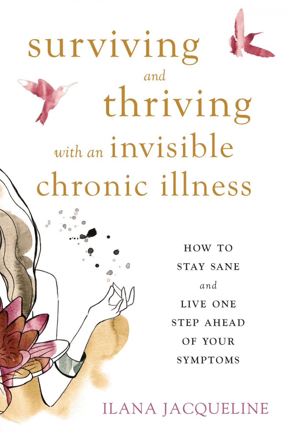 Big bigCover of Surviving and Thriving with an Invisible Chronic Illness