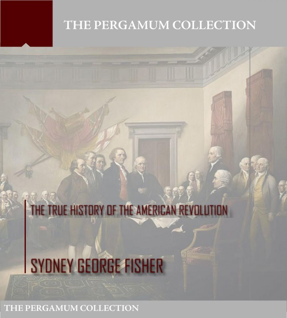 Big bigCover of The True History of the American Revolution
