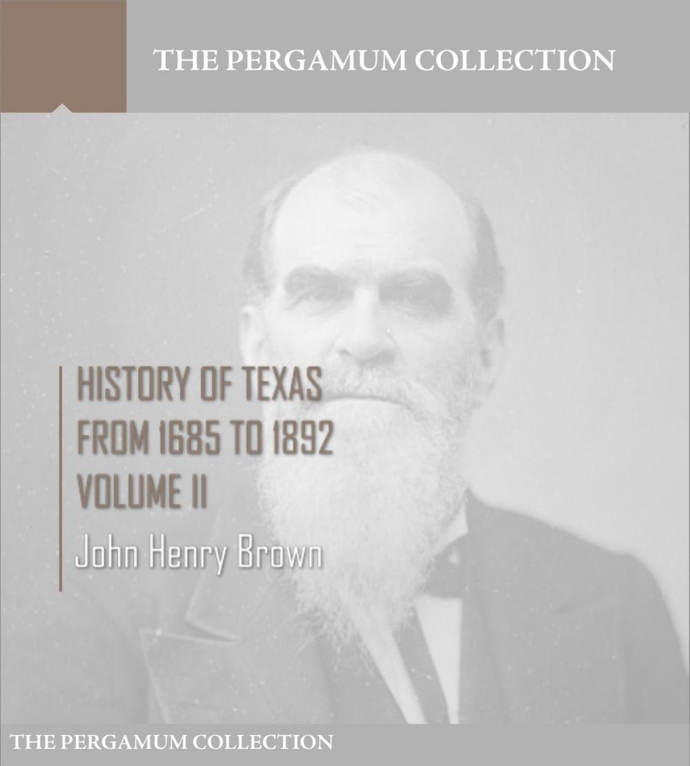 Big bigCover of History of Texas, from 1685 to 1892 Volume II