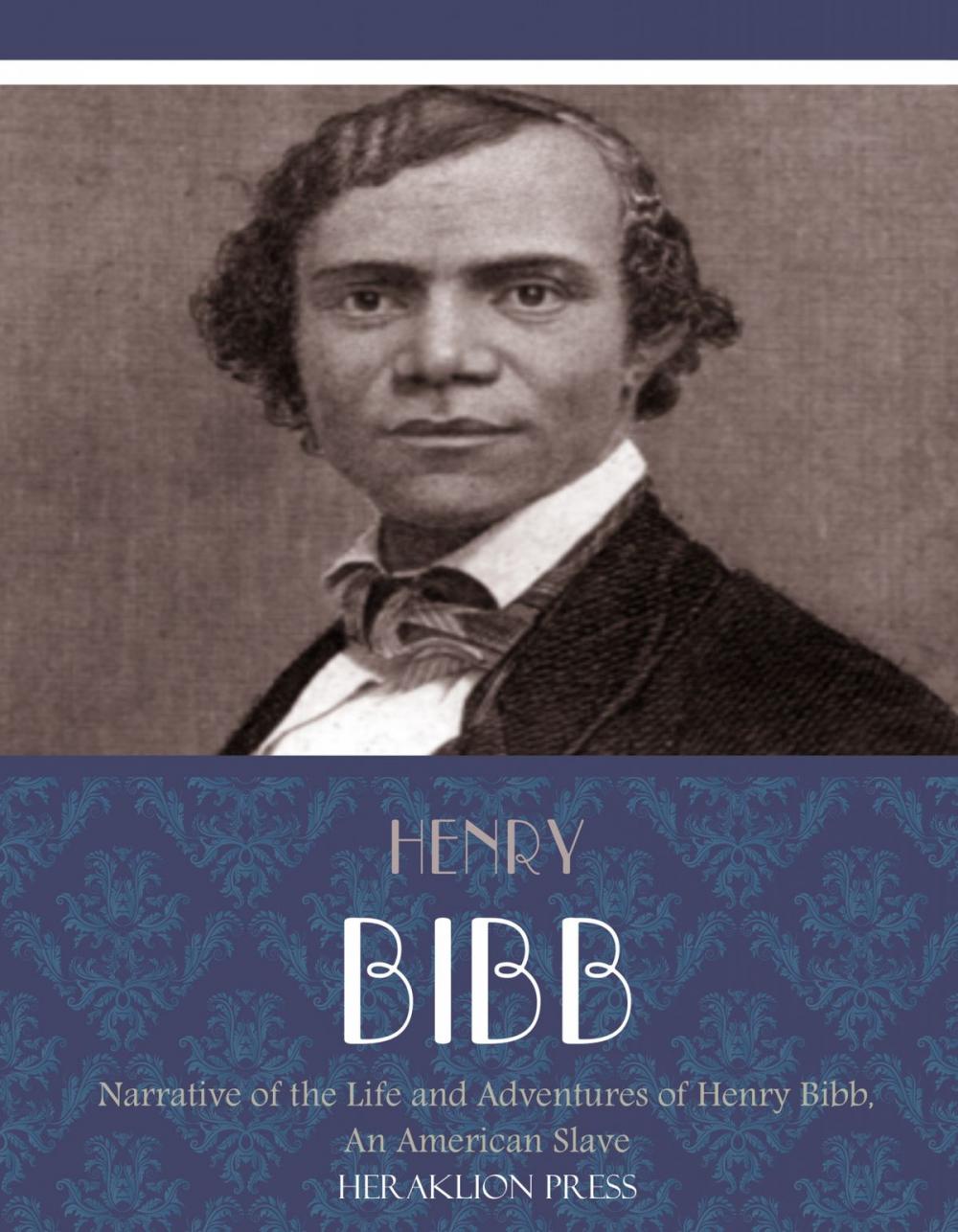 Big bigCover of Narrative of the Life and Adventures of Henry Bibb, An American Slave