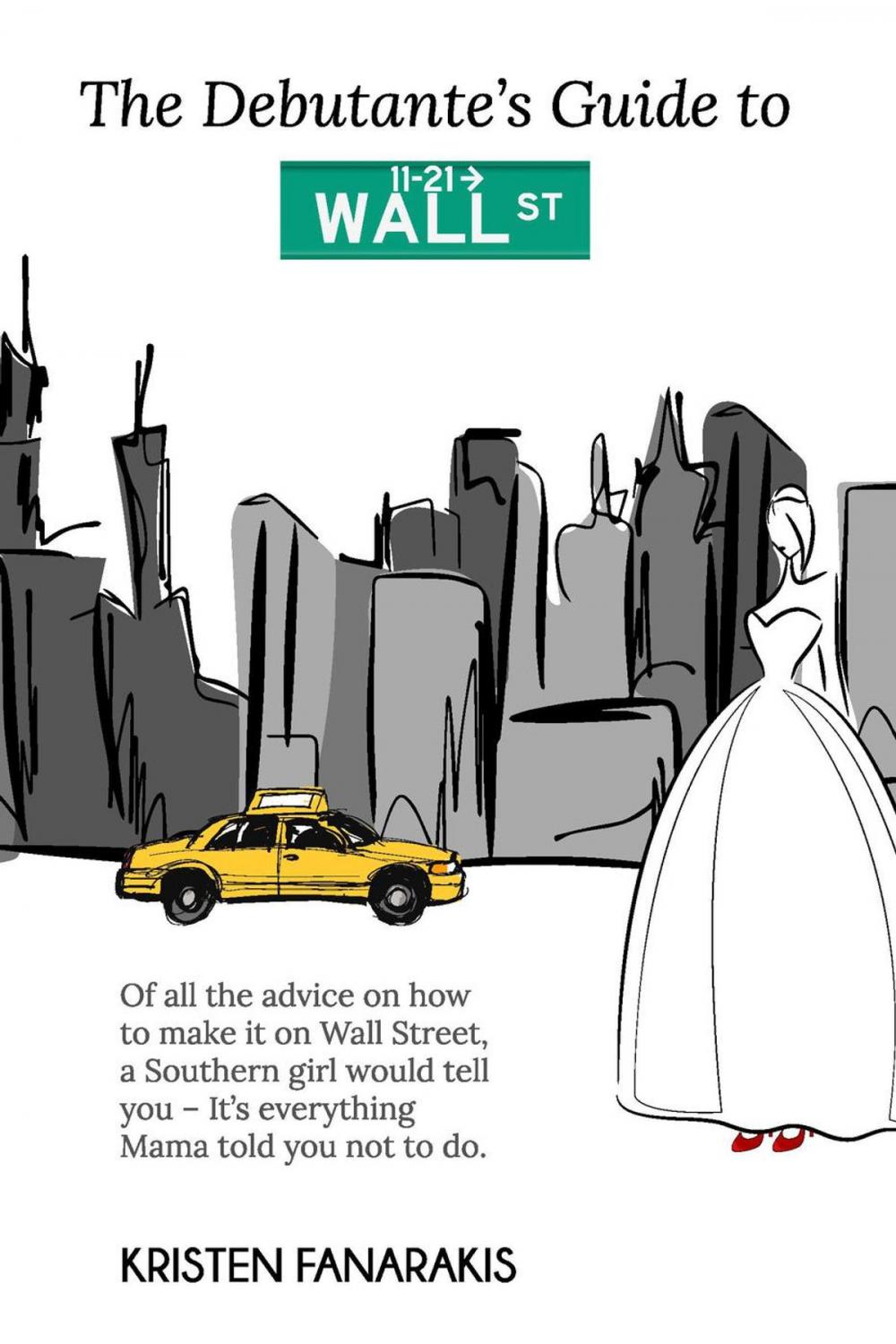 Big bigCover of The Debutante's Guide to Wall Street
