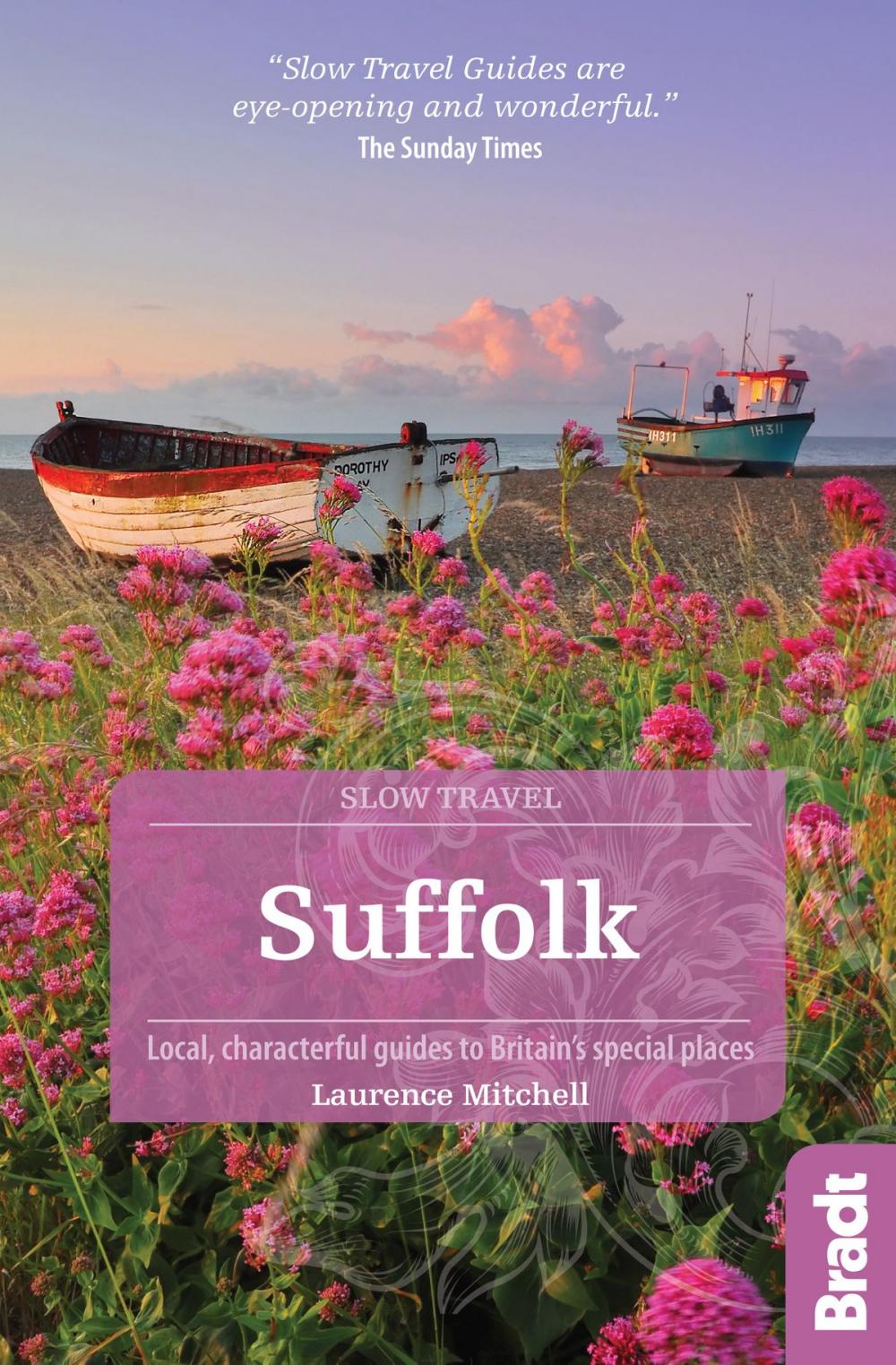 Big bigCover of Suffolk (Slow Travel): Local, characterful guides to Britain's Special Places