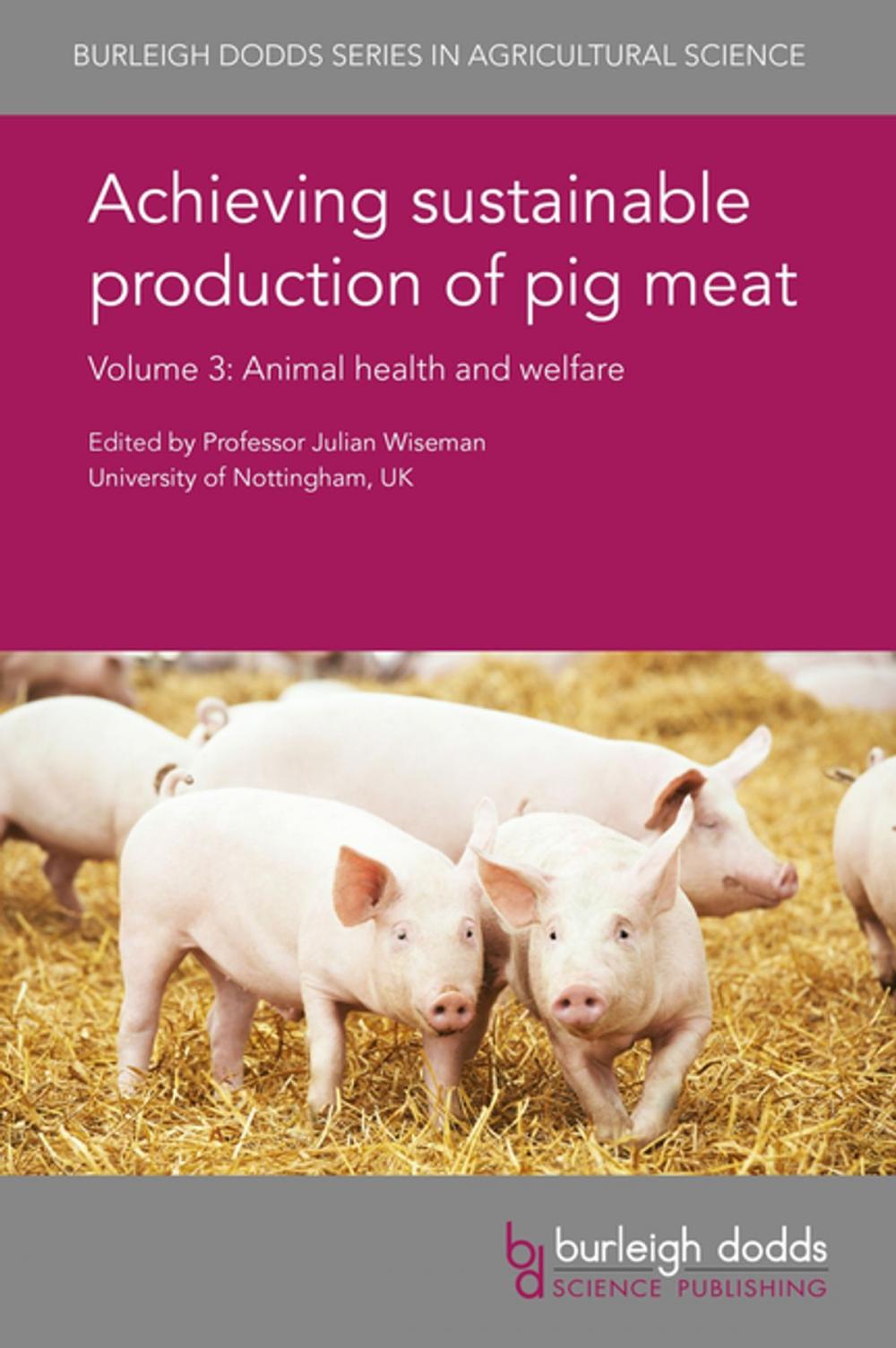 Big bigCover of Achieving sustainable production of pig meat Volume 3