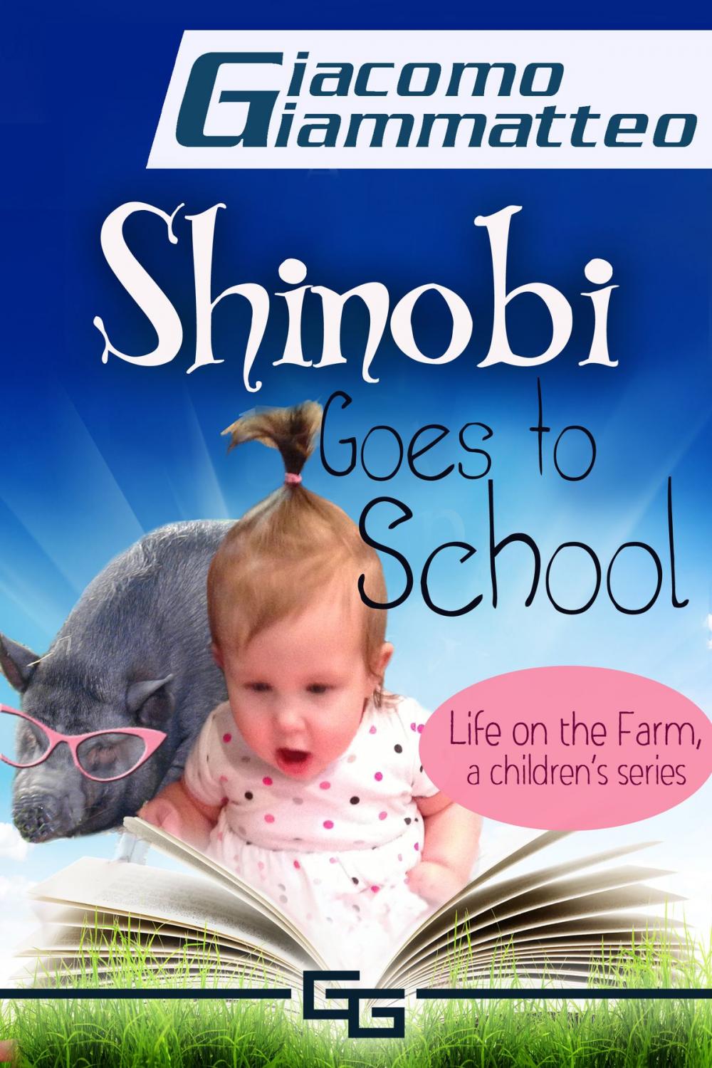Big bigCover of Shinobi Goes To School, Life on the Farm for Kids, I