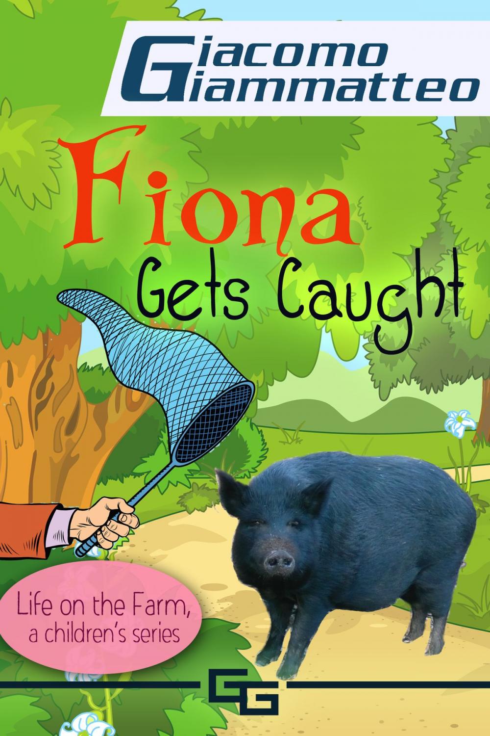 Big bigCover of Fiona Gets Caught, Life on the Farm for Kids, II