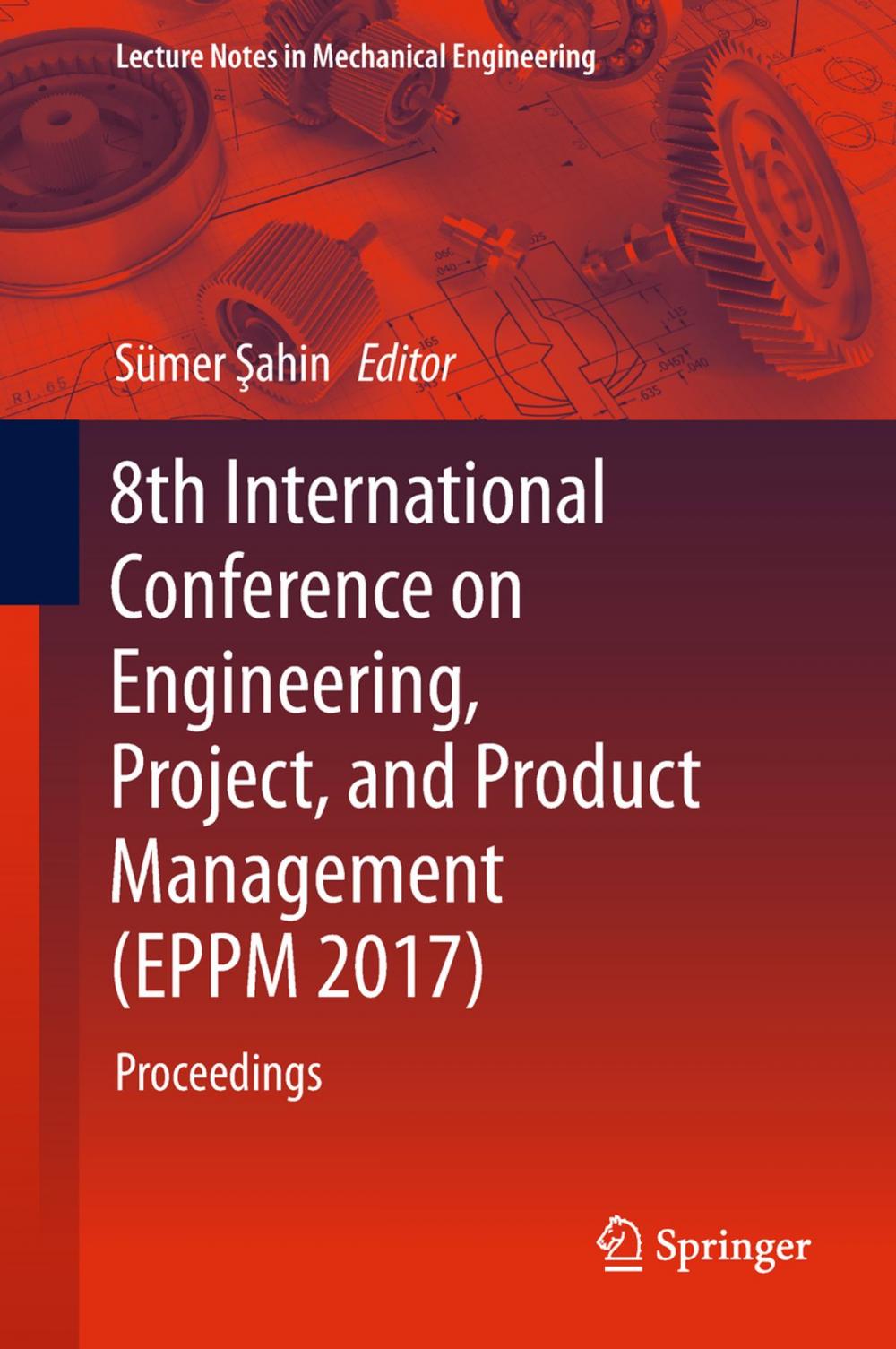 Big bigCover of 8th International Conference on Engineering, Project, and Product Management (EPPM 2017)