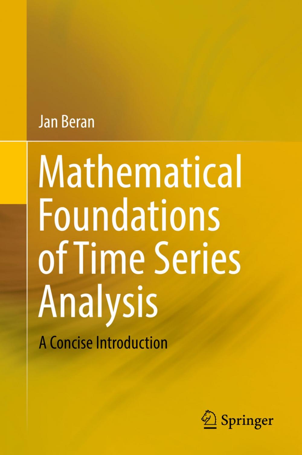 Big bigCover of Mathematical Foundations of Time Series Analysis