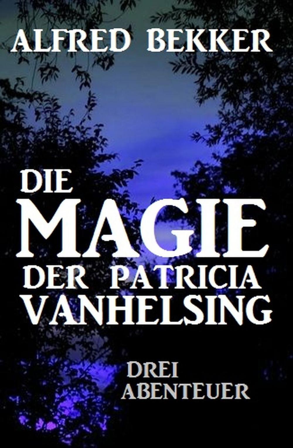 Big bigCover of Die Magie der Patricia Vanhelsing