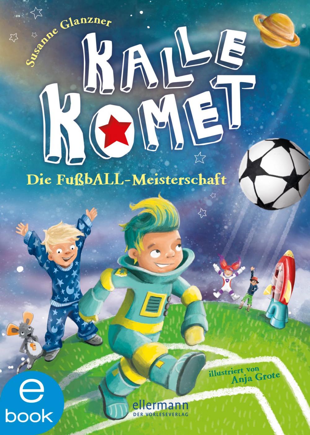 Big bigCover of Kalle Komet. Die FußbALL-Meisterschaft