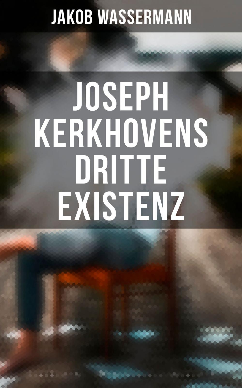 Big bigCover of Joseph Kerkhovens dritte Existenz
