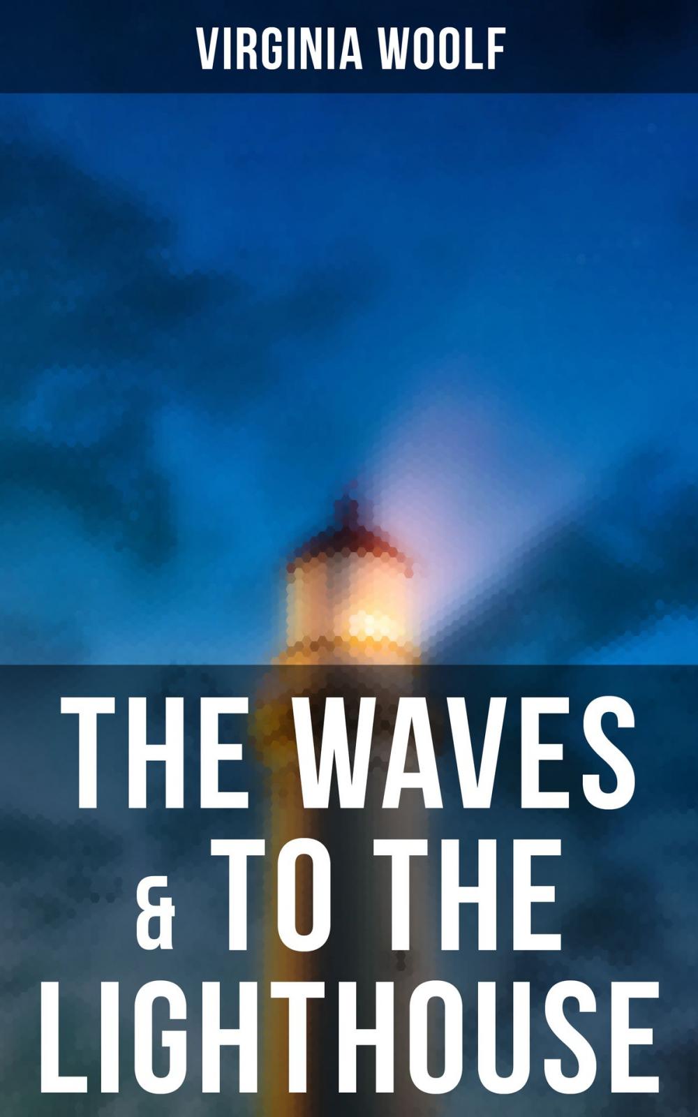 Big bigCover of The Waves & To the Lighthouse