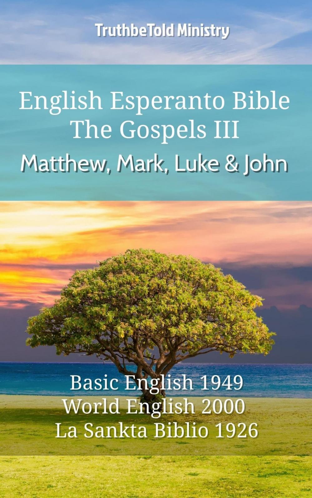 Big bigCover of English Esperanto Bible - The Gospels III - Matthew, Mark, Luke and John