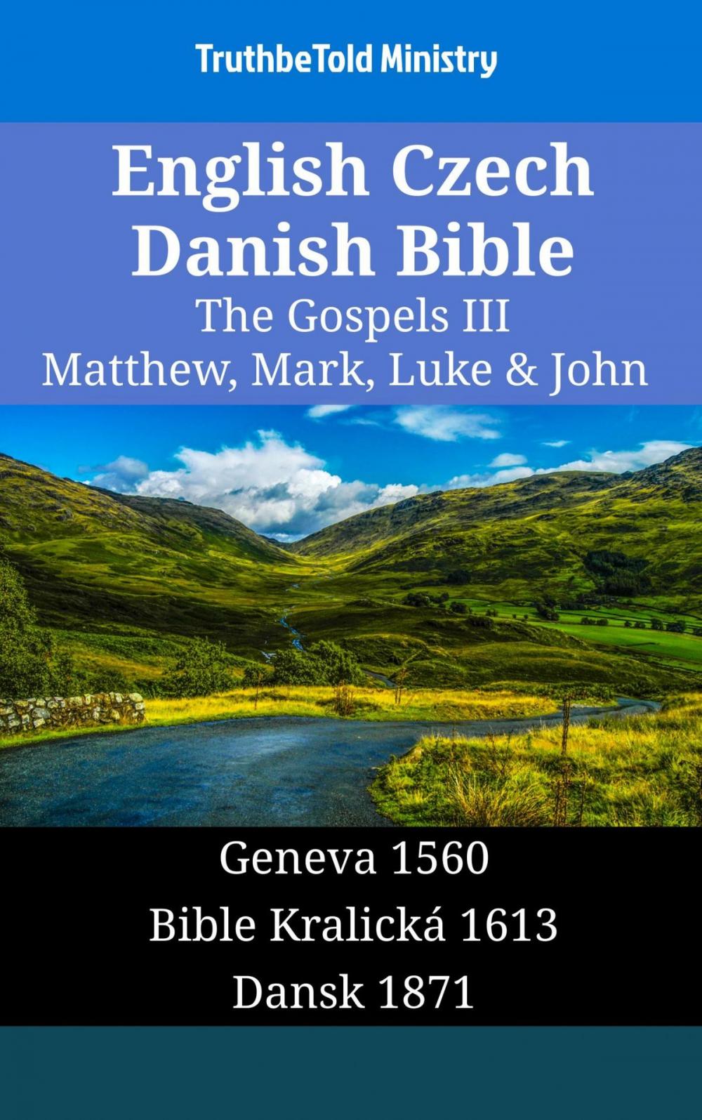 Big bigCover of English Czech Danish Bible - The Gospels III - Matthew, Mark, Luke & John