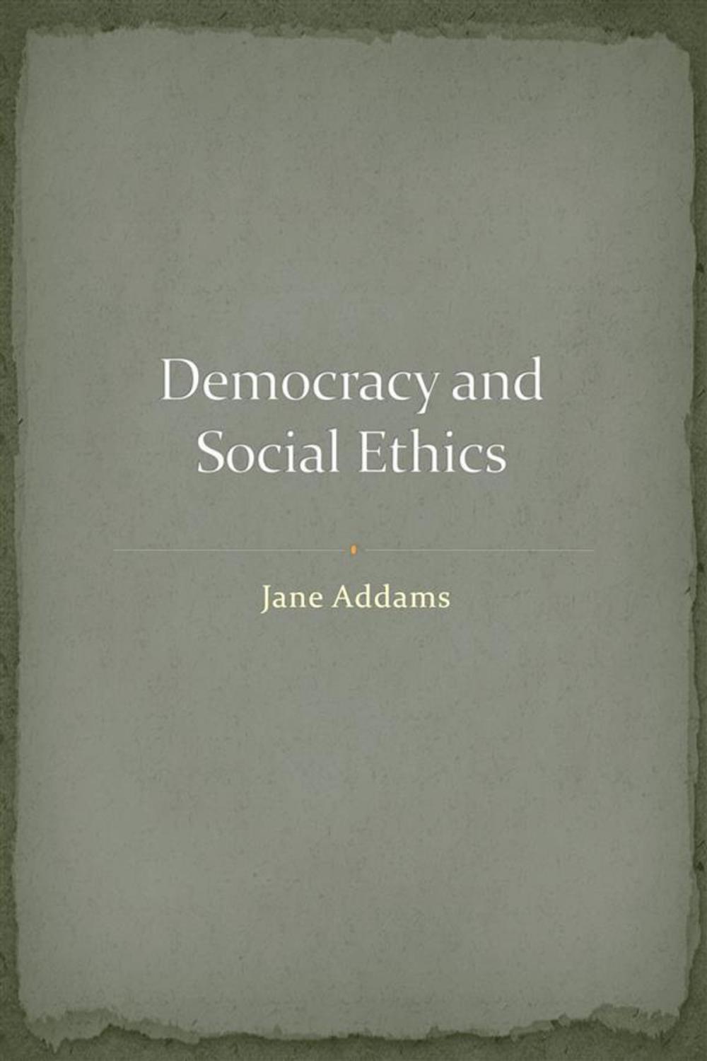 Big bigCover of Democracy and Social Ethics