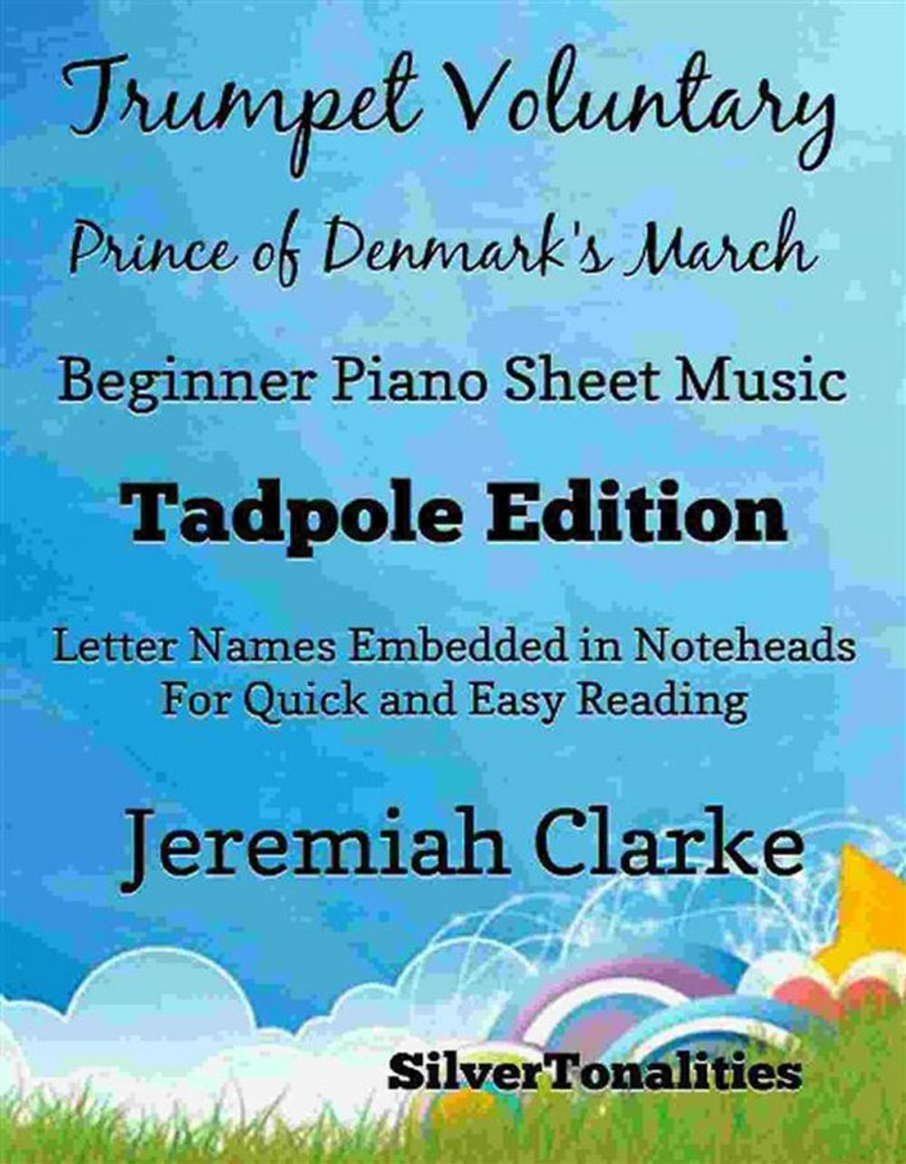 Big bigCover of Trumpet Voluntary Prince of Denmark's March Beginner Piano Sheet Music Tadpole Edition