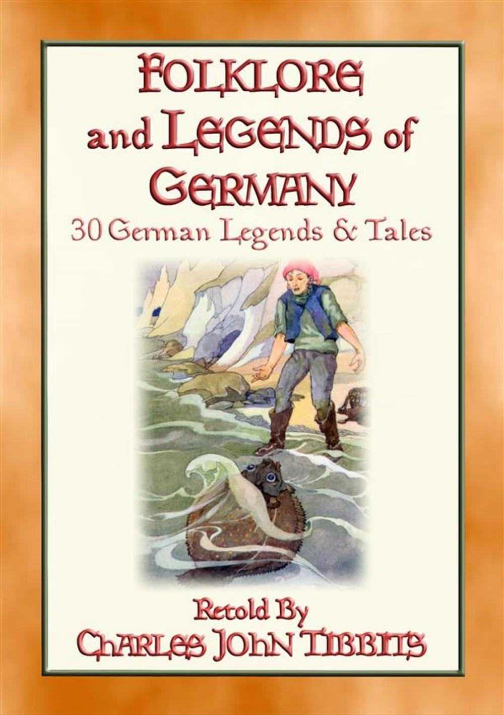 Big bigCover of FOLKLORE AND LEGENDS OF GERMANY - 30 German folk and fairy tales
