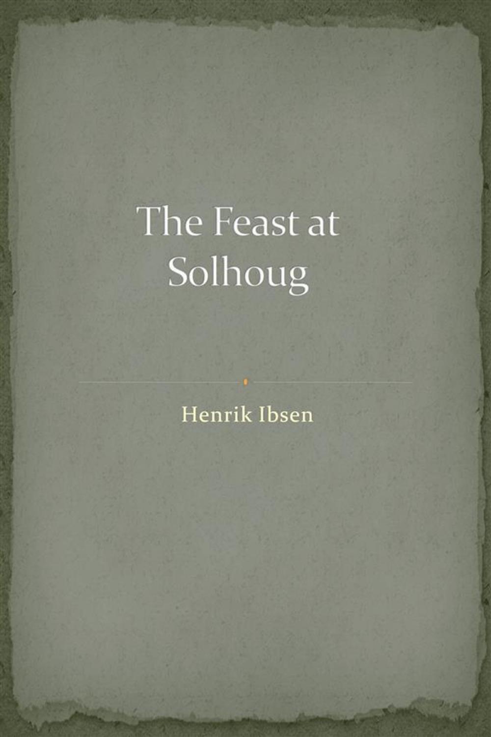 Big bigCover of The Feast at Solhoug