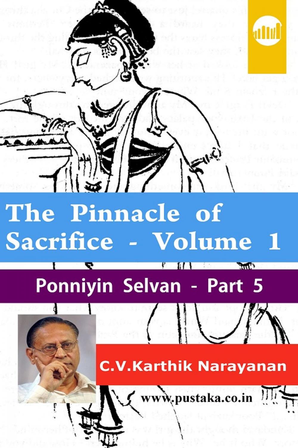 Big bigCover of The Pinnacle of Sacrifice - Volume 1 Ponniyin Selvan - Part 5