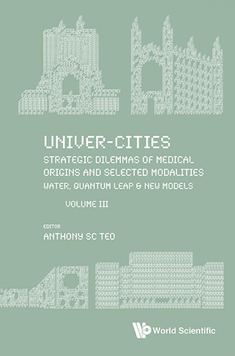 Big bigCover of Univer-Cities: Strategic Dilemmas of Medical Origins and Selected Modalities