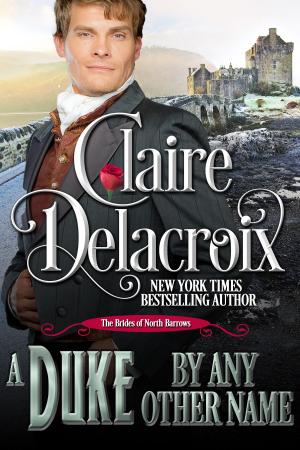Cover of the book A Duke by Any Other Name by Claire Delacroix