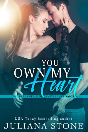 Cover of the book You Own My Heart by Juliana Stone