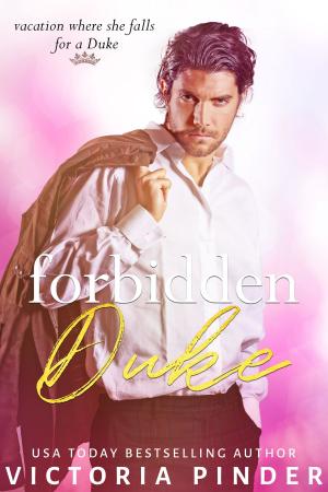 Cover of the book Forbidden Duke by Victoria Pinder