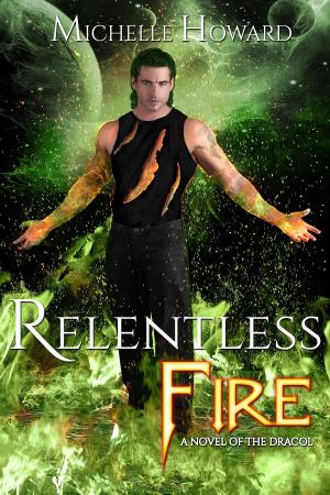 Cover of the book Relentless Fire by Blake J.K. Chen