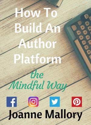 Cover of How To Build An Author Platform the Mindful Way