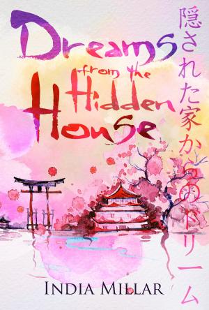 Cover of the book Dreams From The Hidden House by Mia Moscato