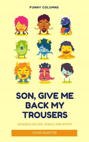 Cover of the book Son, give me back my trousers by Audra R. Upchurch