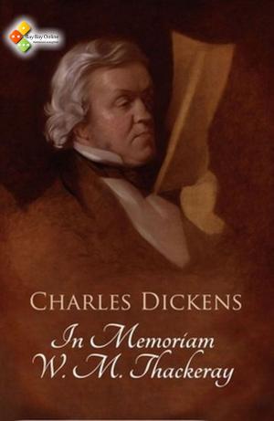 Cover of the book In Memoriam W. M. Thackeray by Charles Dickens