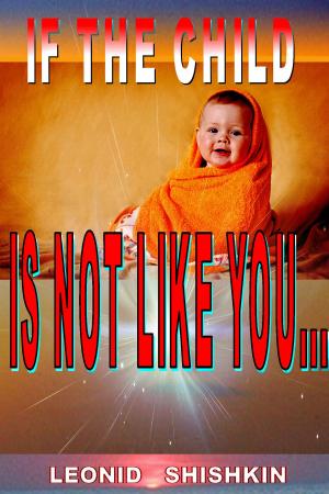 Cover of the book If the child is not like you... by Christine Rains