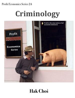 Cover of the book Criminology by Hak Choi