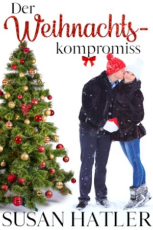 Cover of the book Der Weihnachtskompromiss by Susan Hatler