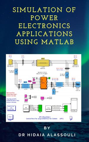Cover of the book Some Power Electronics Case Studies Using Matlab by Dr. Hidaia Alassouli