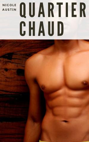 Cover of the book Quartier chaud by Nicole Austin