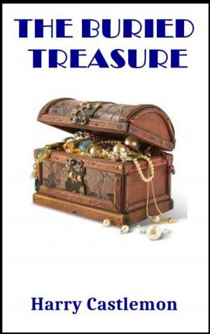 Cover of the book The Buried Treasure by Elia W. Peattie