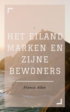 Cover of the book Het Eiland Marken en Zijne Bewoners (Geïllustreerd) by Elizabeth Gilbert