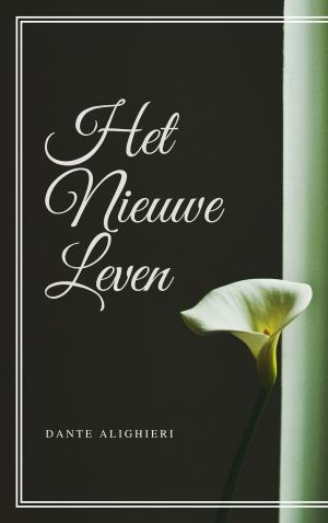 Cover of the book Het Nieuwe Leven (La Vita Nuova) (Geïllustreerd) by Aristotle
