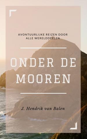 Cover of the book Onder de Mooren (Geïllustreerd) by L. M. Hawke